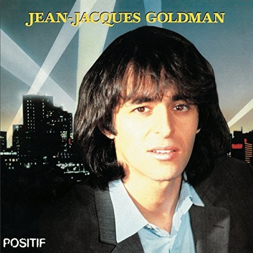 Goldman, Jean-Jacques: Positif