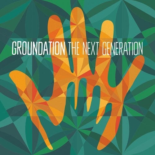 Groundation: Next Generation