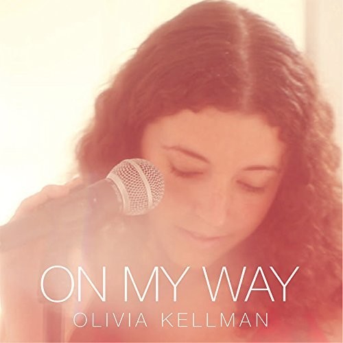 Kellman, Olivia: On My Way