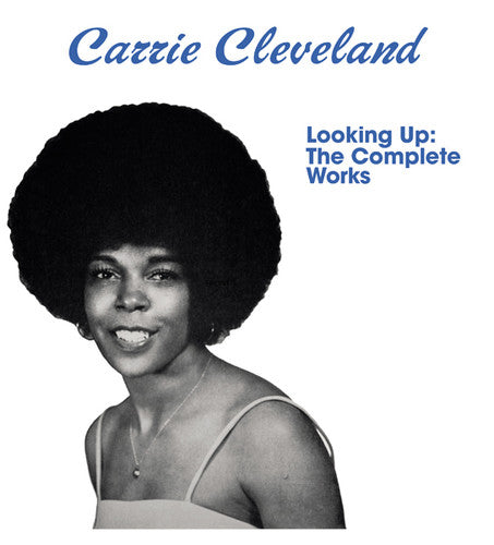 Cleveland, Carrie: Looking Up: Complete Works