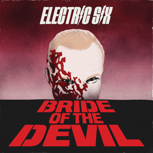 Electric Six: Bride Of The Devil