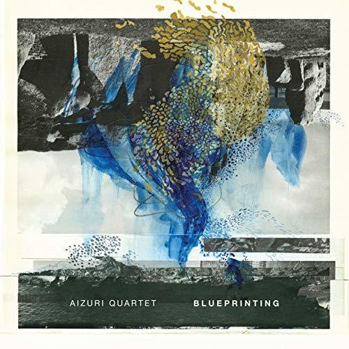 Beecher / Aizuri Quartet: Blueprinting