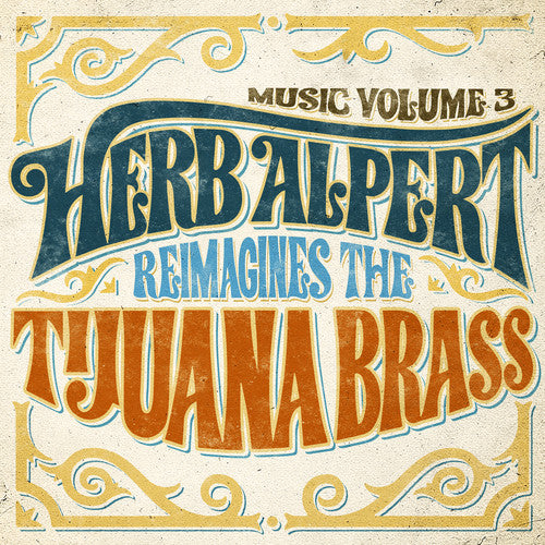 Alpert, Herb: Music Volume 3 - Herb Alpert Reimagines The Tijuana Brass