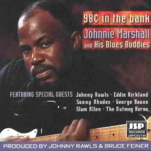 Marshall, Johnnie & His Blues Buddies: 98 Cents in the Bank