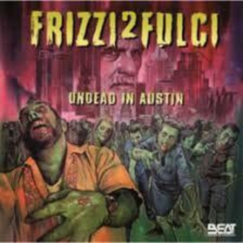 Frizzi, Fabio: Frizzi 2 Fulci: Undead in Austin
