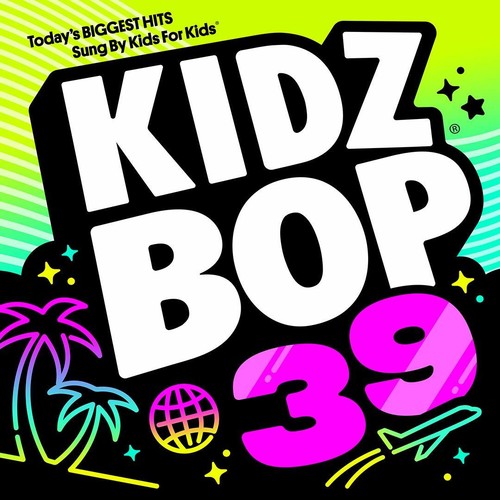 Kidz Bop Kids: Kidz Bop, Vol. 39