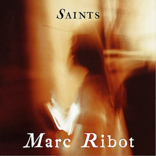 Ribot, Marc: Saints