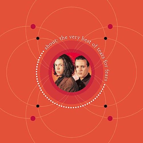 Tears for Fears: Shout: The Very Best of Tears for Fears