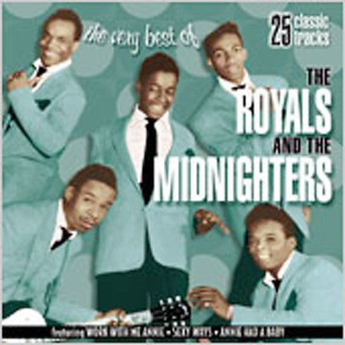 Royals & Midnighters: The Very Best Of The Royals and The Midnighters