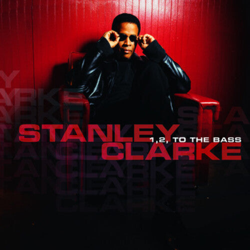 Clarke, Stanley: 1, 2, to The Bass