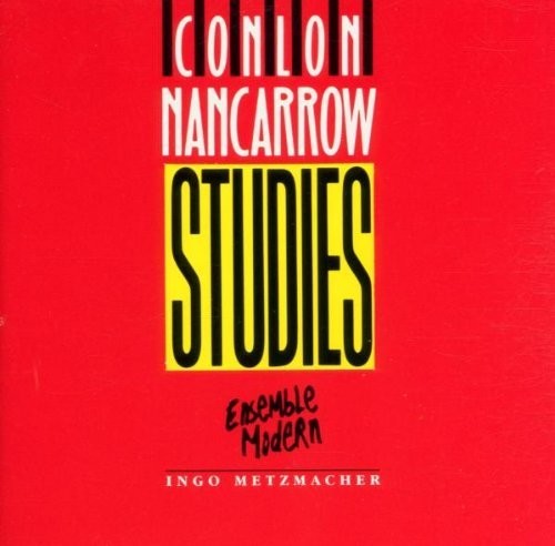 Nancarrow / Ens Modern / Metzmacher: Studies
