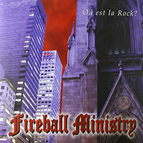 Fireball Ministry: Ou Est La Rock?
