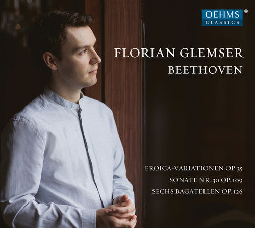 Beethoven / Glemser: Florian Glemser Plays Beethoven