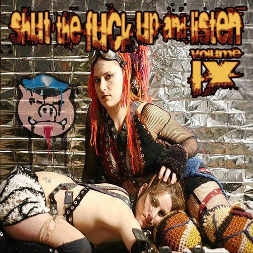 Shut the Fuck Up & Listen 9 / Various: Shut The Fuck Up & Listen 9 / Various