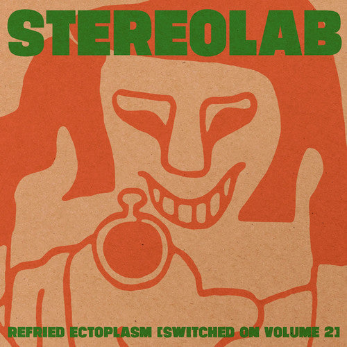 Stereolab: Refried Ectoplasm (Switched on Volume 2)