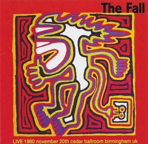 Fall: Live At The Cedar Ballroom Birmingham 1980
