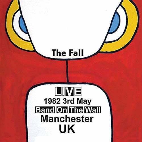 Fall: Live At Band On The Wall Manchester 1982