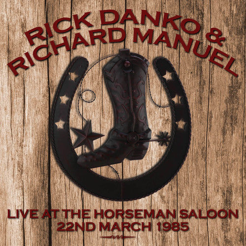 Danko, Rick / Manuel, Richard: Live At The Horseman Saloon 22/3/85