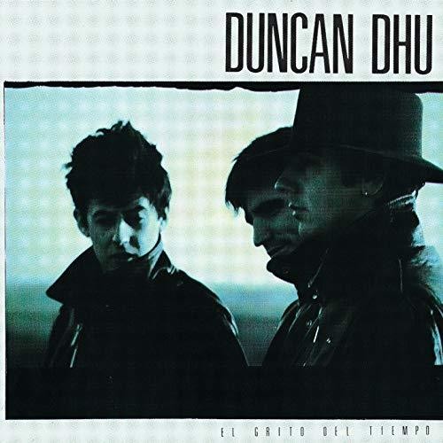 Duncan Dhu: El Grito Del Tiempo