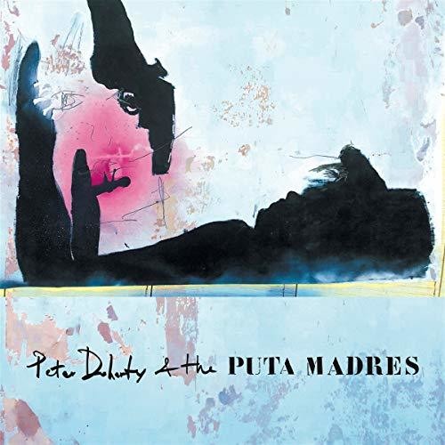 Doherty, Peter & the Puta Madres: Peter Doherty & The Puta Madres