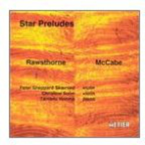 Rawsthorne / McCabe / Skaerved / Sohn: Star Preludes