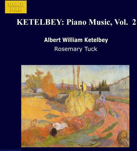 Ketelbey / Tuck: Piano Music-Vol. 2