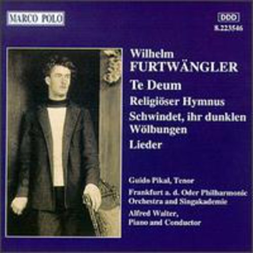 Furtwangler / Pikal / Walter: Te Deum/Religioser Hymnus/&