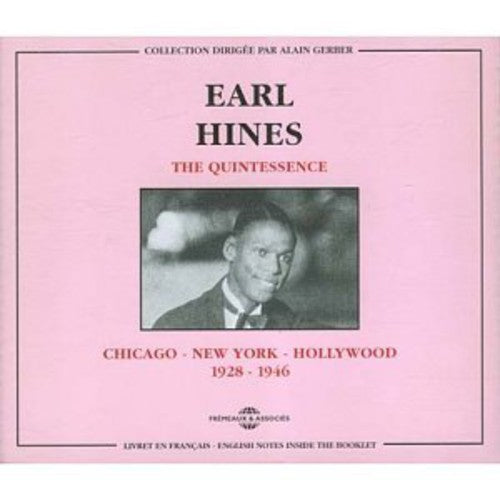 Hines, Earl: Quintessence/Chicago-New York-Hollywood 1928-1946