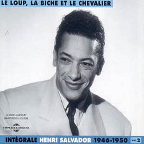 Salvador, Henri: Vol. 2-Le Loup la Biche Et Le Chevalier 1946-1950