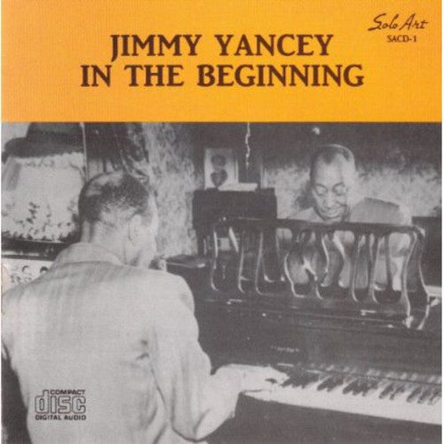 Yancey, Jimmy: In the Beginning
