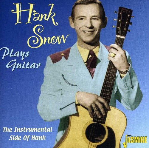 Snow, Hank: Plays Guitar