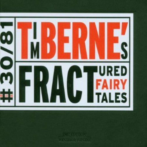 Berne, Tim: Fractured Fairy Tales
