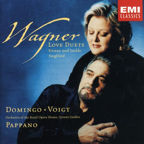 Wagner / Voigt / Domingo / Roh / Pappano: Love Duets-Tristan & Isolde/Si
