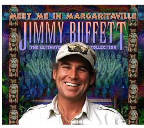 Buffett, Jimmy: Meet Me In Margaritaville:Ultimate Collection