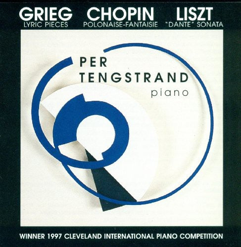 Grieg / Chopin / Liszt / Tengstrand: Per Tengstrand Piano