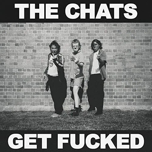 Chats: Get Fucked - Snot Green Colored Vinyl