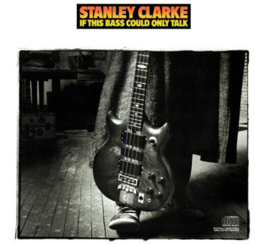 Clarke, Stanley: If This Bass Could Talk
