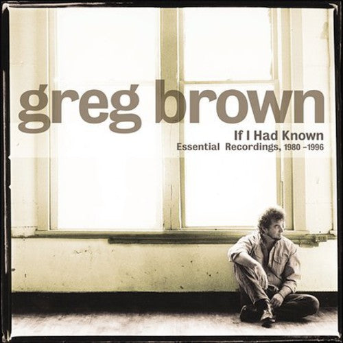 Brown, Greg: If I Had Known