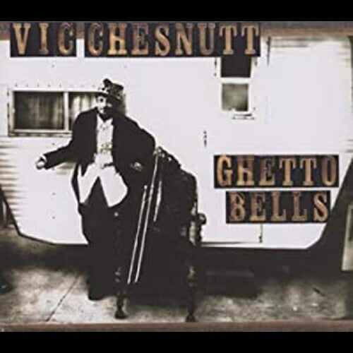 Chesnutt, Vic: Ghetto Bells