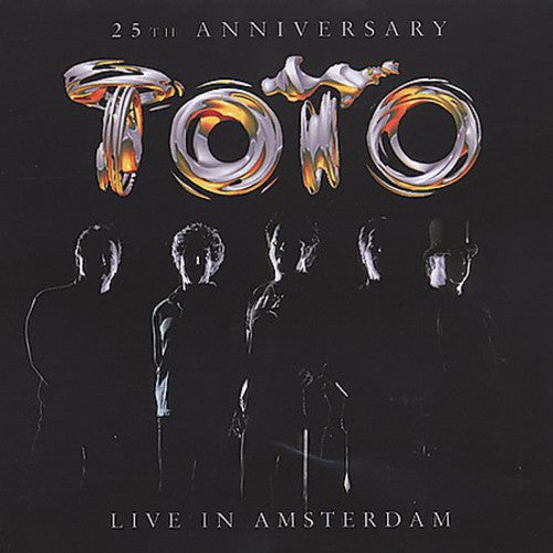 Toto: 25th Anniversary: Live in Amsterdam