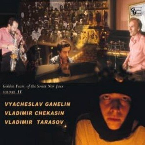 Golden Years of the Soviet New Jazz 4 / Various: Golden Years Of The Soviet New Jazz, Vol. 4