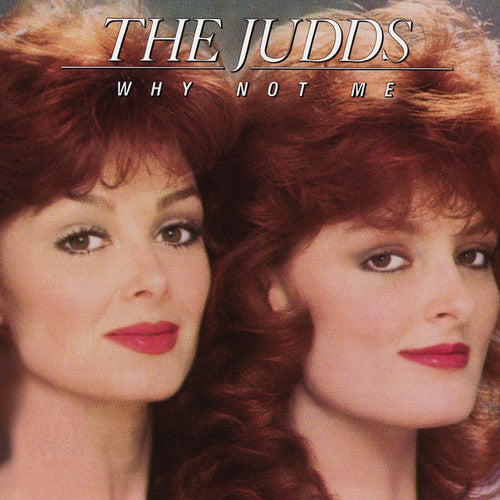 Judds: Why Not Me