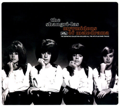 Shangri-Las: Myrmidons Of Melodrama: The Definitive Collection