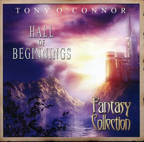 O'Connor, Tony: Hall of Beginnings