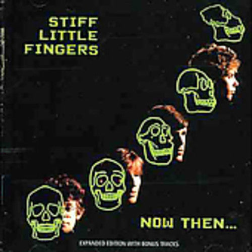 Stiff Little Fingers: Stiff Little Fingers : Now Then