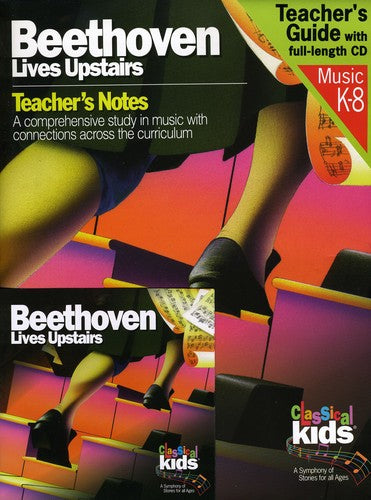Classical Kids: Beethoven Lives Upstairs