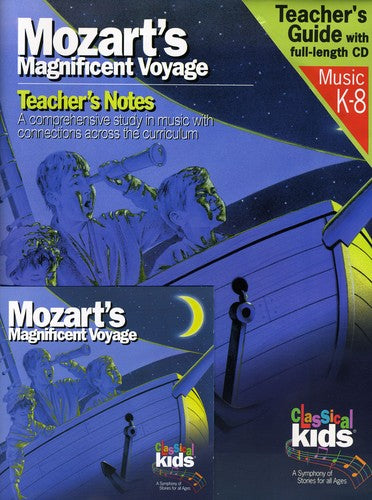 Classical Kids: Mozart's Magnificent Voyage