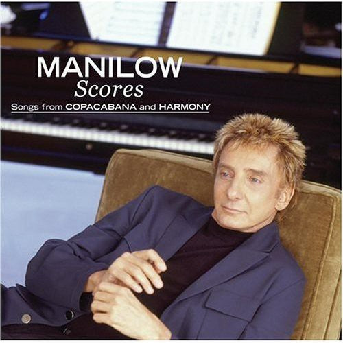 Barry Manilow: SCORES - Songs From Copacabana and Harmony