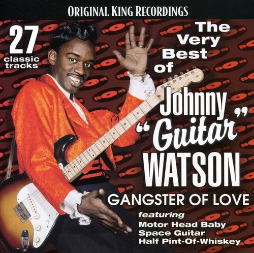 Watson, Johnny Guitar: Very Best of Johnny Guitar Watson-Gangster of Love