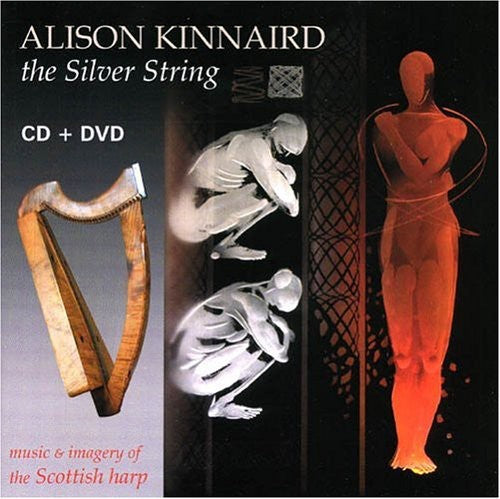 Kinnaird, Alison: Silver String: Music & Imagery of Scottish Harp